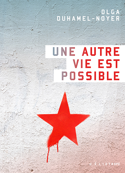 Une autre vie est possible